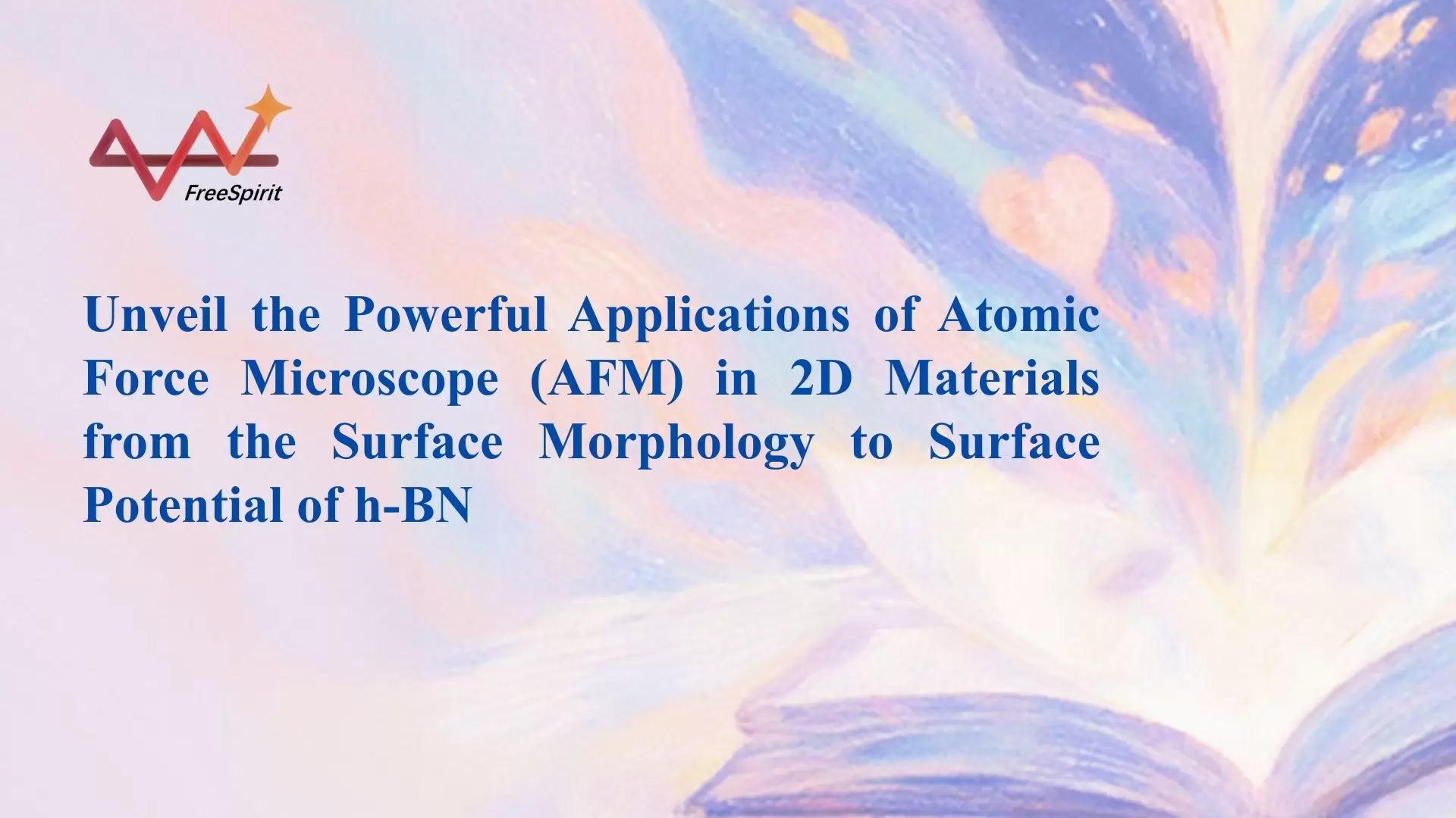 Unveil the Powerful Applications of Atomic Force Microscope (AFM) in 2D Materials from the Surface Morphology to Surface Potential of h-BN